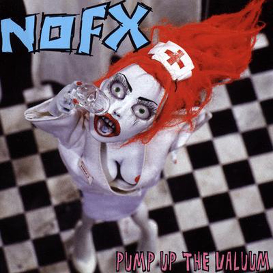 NOFX - Pump Up The Valuum